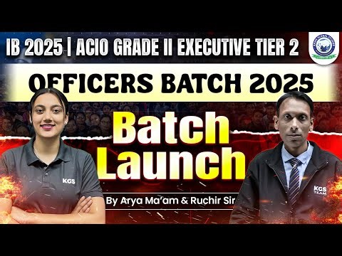 IB 2025 ACIO GRADE II EXECUTIVE TIER 2 OFFICERS BATCH 2025 BATCH LAUNCH | By Arya Ma'am & Ruchir Sir