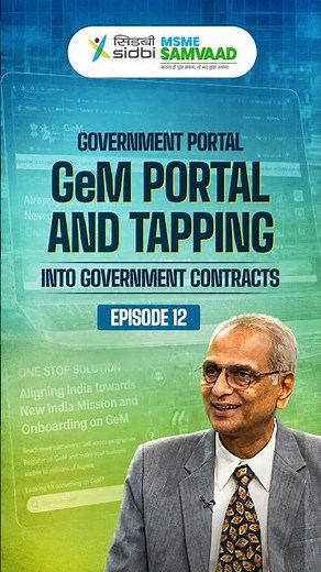 GeM: Your Gateway to Government Market Opportunities | SIDBI MSME Samvaad Epi. 12