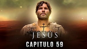 Jesus - Capitulo 59 Español Latino