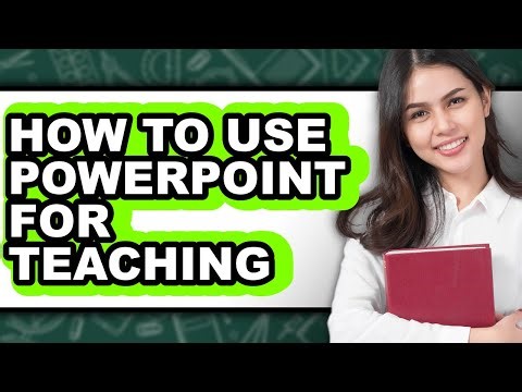 How to Use Powerpoint for Teaching (updated)