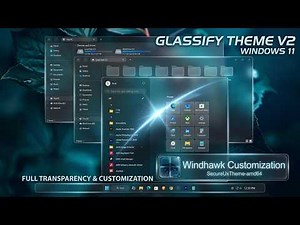 Glassify Theme v2 for Windows 11 | Transparent UI Customization using Windhawk