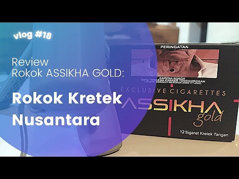 Me-review rokok kretek rempah Assikha Gold | Rokok Kretek Indonesia