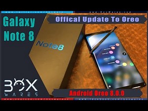 Update Galaxy Note 8 To Android Oreo 8.0.0
