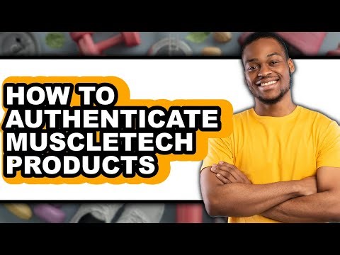 How To Authenticate Muscletech Products - Easy Guide