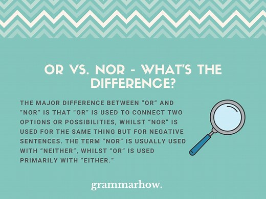 Or vs. Nor - What’s the Difference? (Helpful Examples)