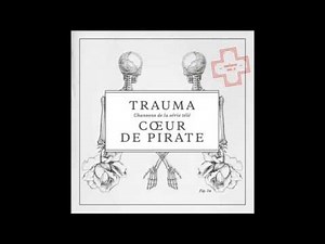 Coeur De Pirate Trauma Heartbeats Accelerating