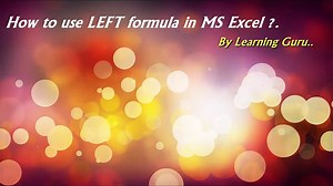 How to use LEFT formula in MS Excel