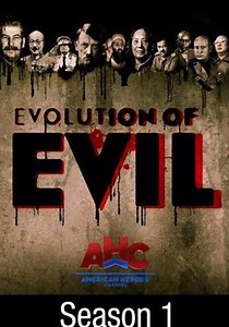 Evolution of Evil Season 1 - watch episodes streaming online