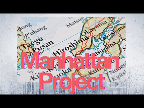 The Manhattan Project – Quantum Physics Goes to War