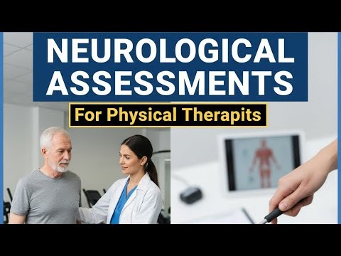 Neurological Assessment for Physical Therapists | Tone, Reflexes, Balance, Coordination