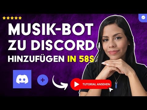 Wie Man Einen MUSIKBOT in DISCORD Hinzufügt und Konfiguriert in 58S
