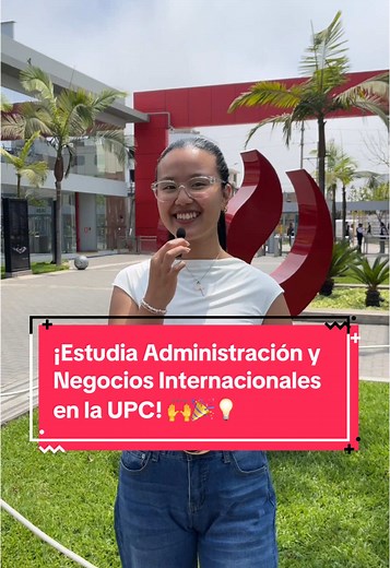 Estudia Administración y Negocios Internacionales en la UPC
