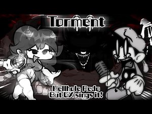 Torment(痛苦) / Hellhole Redo but GX sings it! (FNF Cover)