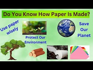 Kids Learning......Unveiling The Paper Making Process : From Trees To Pages !!