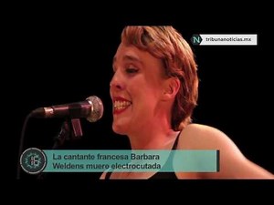 La cantante francesa Barbara Weldens muere electrocutada en pleno concierto