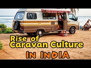 Caravan Camping: India's Best Kept Secret