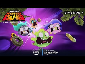 Angry Birds Mystery Island: A Hatchlings Adventure | Go For Launch Ep. 1