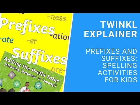 Prefixes and Suffixes: Spelling Activities for Kids