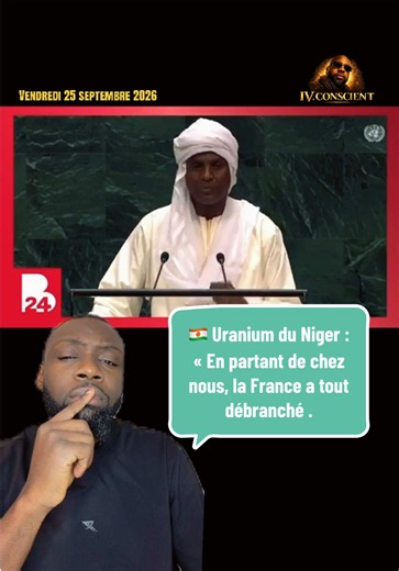 🇳🇪 Uranium du Niger : « En partant de chez nous, la France a tout débranché . Source : Burkina 24 / ONU – Discours du Premier ministre du Niger, Ali Mahamane Lamine Zeine. » #info #niger #niameyniger🇳🇪💃🏻🔥 #fy #uranium