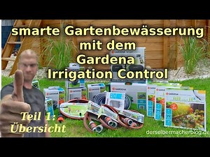 smarte Gartenbewässerung mit Gardena Irrigation Control - Teil 1 (Übersicht der Komponenten)