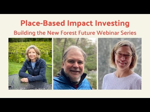 Place-Based Impact Investing - Building the New Forest Future Webinar Series