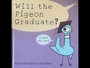 Will the Pigeon Graduate? Read Aloud