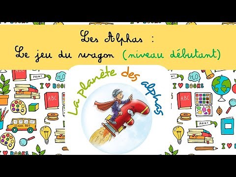 Leçon 12 sur Les Alphas : Le jeu du wagon (niveau débutant)