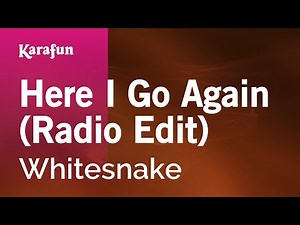 Here I Go Again (Radio Edit) - Whitesnake | Karaoke Version | KaraFun