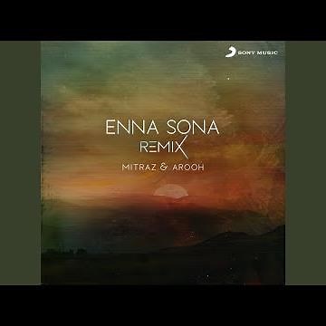 Enna Sona (Remix)