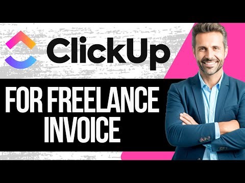 How to Use Clickup for Freelance Invoice