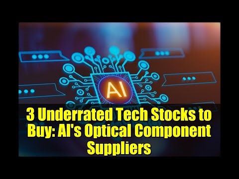 3 Underrated Tech Stocks to Buy: AI's Optical Component Suppliers