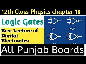 Logic Gates in Urdu Hindi || 12th Class Physics - Chapter 18