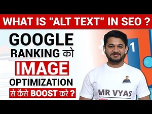 What is Alt Text or Alt Tag in SEO | Image Optimization SEO |Advance SEO of Google |