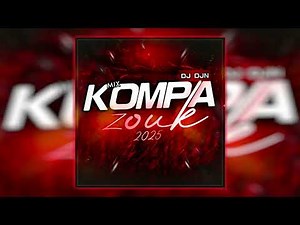 Kompa Zouk Mix 2025 | DJ DJN