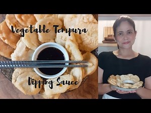 Vegetable Tempura with Dipping Sauce |Simple Tempura Batter | Simple Tempura Dipping Sauce