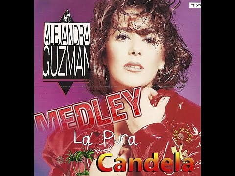 medley Alejandra Guzman La Pura Candela