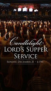 Join us this Sunday, December 21, at 6:00pm to remember and celebrate our Savior’s birth at our Candlelight Lord’s Supper! | FBA Worship