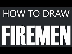 How To Draw A Fireman - Firefighter Drawing (Firefighters)