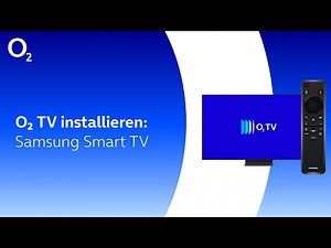 o2 TV - App auf einem SamsungTV installieren (o2 TV ab 25.09.24)