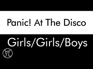 Panic! At The Disco | Girls/Girls/Boys [ Lyrics ]
