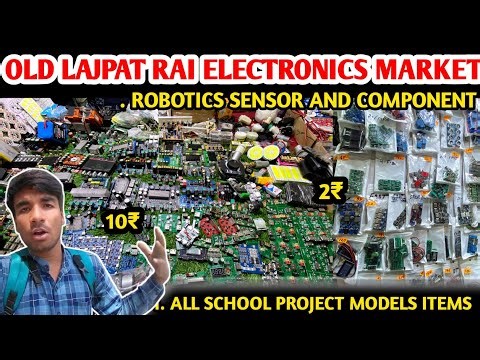 Cheapest electric components market old Lajpat Rai electronics market all Robotics sensor