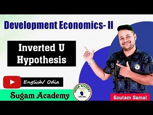 Inverted U Hypothesis || Development Economics- II || +3 Economics
