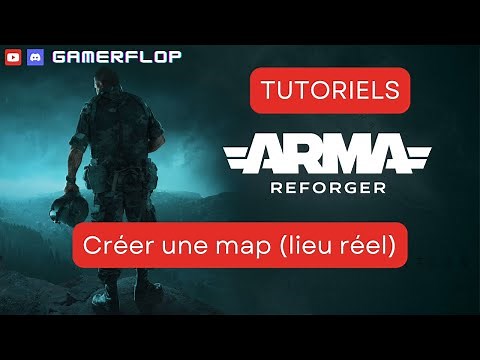 Créer une map à partir d'un lieu réel - [ARMA REFORGER TOOLS - TUTORIEL FR - 2024]