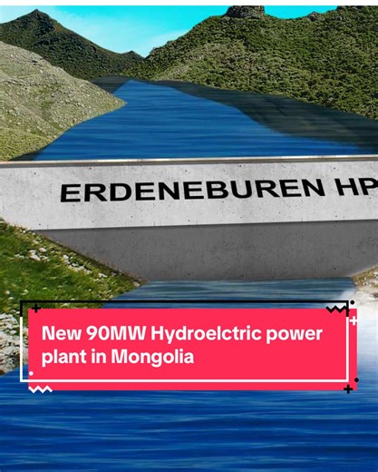 Mongolia's New 90MW Hydroelectric Power Plant Explained