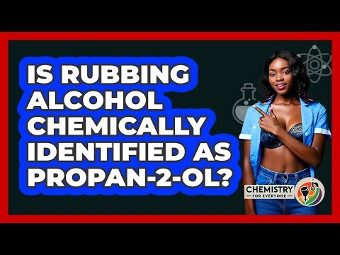 Is Rubbing Alcohol Chemically Identified As Propan-2-ol?