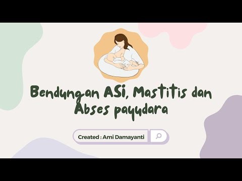 Materi Ukom, P3K Bidan | Komplikasi Masa Nifas : Bendungan ASI, Mastitis dan Abses Payudara