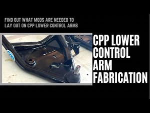C10 CPP Lower Control Arm Fabrication