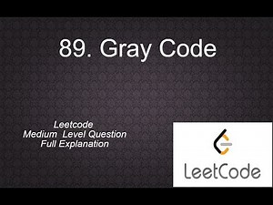 89 Gray Code | Interview Question | leetcode 89 with Full Explanation , Solution in Python
