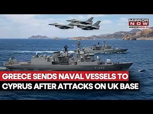 Iran-Isreal War: Greece Sends 2 Naval Vessels To Cyprus Island After Tehran Targets UK RAF Base