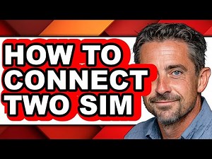 How to Connect Two Sim - Easy Guide